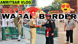 wagah border  complete video  Amritsar vlog  All in one Manmeet singh [upl. by Annaert]