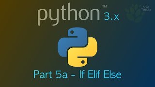 Belajar Python 5a  If Elif Else [upl. by Lorita]