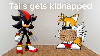 Tails gets kidnapped ￼ [upl. by Garmaise]