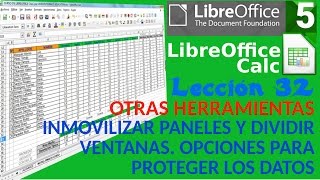 Tutorial LibreOffice Calc  3234 Inmovilizar paneles y dividir ventanas Proteger los datos [upl. by Ansev]