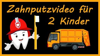 Zahnputzvideo für 2 Kinder  Zahnfeuerwehr amp MüllautoSong  Zähne putzen zwei Kinderlieder [upl. by Sherard]