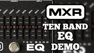 MXR M108 Ten Band EQ Demo Grapic Equalizer [upl. by Arhoz]