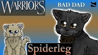 Spiderleg THE WORST CAT DAD EVER  Warriors [upl. by Akirre]