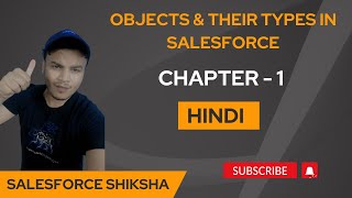 Objects amp its types in Salesforce CHAPTER 1 Hindi [upl. by Tirrag]