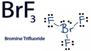 How to Draw the Lewis Dot Structure for BrF3 Boron trifluoride [upl. by Artur]