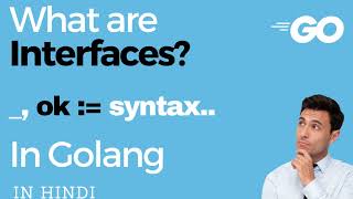 Interfaces in golang  Polymorphism and Data absraction using Interfaces  ok syntax IN HINDI [upl. by Clay]