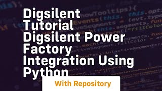 Digsilent tutorial digsilent power factory integration using python [upl. by Yolanda]