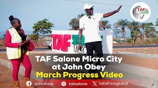 TAF Salone Micro Citys March Progress Video [upl. by Lissak707]