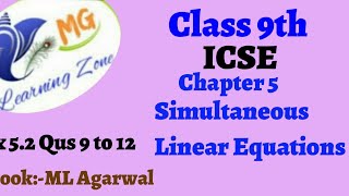 Class 9th ICSE Math Ch 5 Simultaneous Linear Equations Ex 52 Qus 9 to 12 [upl. by Gabrielle]