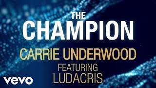 Carrie Underwood  The Champion ft Ludacris Official Lyric Video [upl. by Wernick]