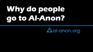 quotWhy do people come to AlAnonquot from AlAnon Family Groups [upl. by Castro]