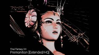 Premonition  Extended  FFVIII OSTHQ [upl. by Luar799]