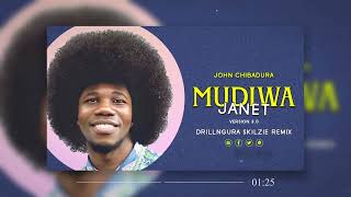 John ChibaduraMudiwaJanetDrill Remix [upl. by Linoel]