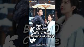 Best 10 Chinese Historical Dramas of 2024top10 chinesedrama dramalist cdrama drama [upl. by Nawud827]