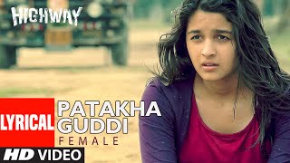 Lyrical Patakha Guddi  Highway  AR Rahman Nooran Sisters  Alia Bhatt Randeep Hooda [upl. by Noillimaxam43]