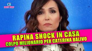 Caterina Balivo Rapina Shock Colpo Milionario In Casa [upl. by Oirelav]