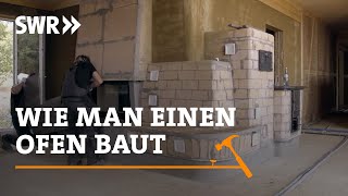 Wie man einen Ofen baut  SWR Handwerkskunst [upl. by Nixon]