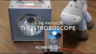 The Stroboscope And How It Works  FJs Physics  Video 126 [upl. by Eltsyrc]