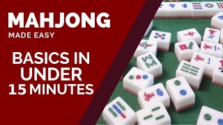 How To Play Mahjong In Under 15 Minutes Basic Rules [upl. by Marcela]