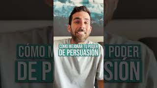 Como Mejorar tu Poder de Persuasión [upl. by Leacock320]