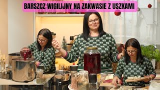 BARSZCZ WIGILIJNY NA ZAKWASIE USZKA Z GRZYBAMI DO BARSZCZU [upl. by Auhsej243]