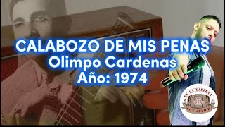 Calabozo de Mis Penas  Olimpo Cardenas Buen Sonido [upl. by Ybloc]