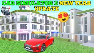 Car Simulator 2 New Year Update Release Date😱🔥 New CityCafeHouseCar in Update 😍 Harsh in Game [upl. by Oiretule981]