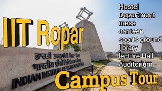 IIT Ropar Campus Tour  IIT Ropar Main Campus 2024  IIT Ropar 2024 [upl. by Glasgo]