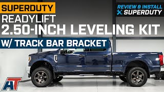 20112022 F250 ReadyLIFT 250Inch Leveling Kit with Track Bar Relocation Bracket Review amp Install [upl. by Tedra907]