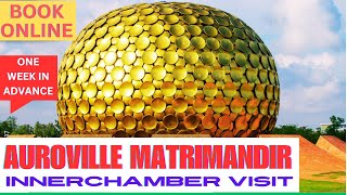 Auroville Matrimandir Inner Chamber Booking  Pondicherry Visit [upl. by Inigo]