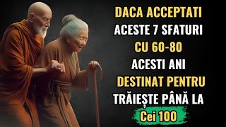 7 sfaturi dificile de ACCEPT dacă ai între 60 și 80 de ani  Perspectiva lui Buddha [upl. by Attoynek]