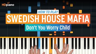 How to Play quotDont You Worry Childquot by Swedish House Mafia  HDpiano Part 1 Piano Tutorial [upl. by Natka]