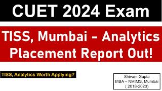 CUET 2024 Exam TISS Mumbai Analytics Placement Report 2023 Out  Worth Applying [upl. by Maury656]