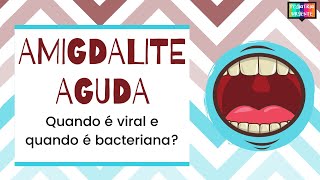 Como identificar a amigdalite aguda viral ou bacteriana  INFECÇÕES DE VIAS AÉREAS SUPERIORES [upl. by Croteau]