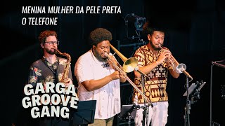 GARGA GROOVE GANG  SESC IPIRANGA  Menina Mulher da Pele Preta x O Telefone Jorge Ben [upl. by Nauqal569]