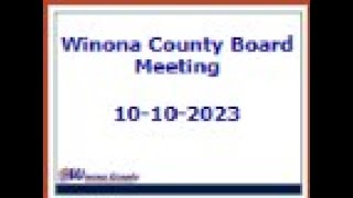 Winona County Board Meeting  October 10 2023 [upl. by Eirojam]