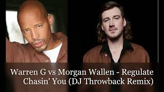 Warren G vs Morgan Wallen  Regulate Chasin You DJ Throwback Remix [upl. by Teahan998]