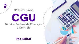 3º Simulado CGU – Técnico Federal de Finanças e Controle – PósEdital – Correção [upl. by Ennywg891]