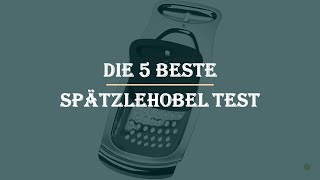 Die 5 Beste Spätzlehobel Test 2023 [upl. by Elleira]