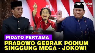 Gebrak Podium Pidato Pertama Presiden Prabowo Singgung Megawati Hingga Jokowi [upl. by Enella]