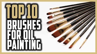 Top 9 Best Brushes For Oil Painting In 2024 [upl. by Lowrance]