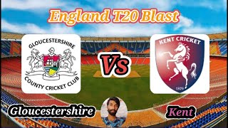 Kent vs Gloucestershire  South Group  Vitality T20 Blast [upl. by Halullat]