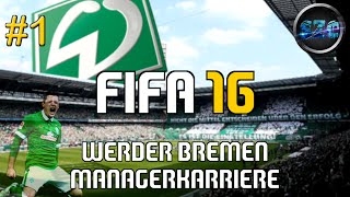 FIFA 16 KARRIEREMODUS 1  Training amp Vorbereitung  Werder Bremen Karriere [upl. by Lohman939]