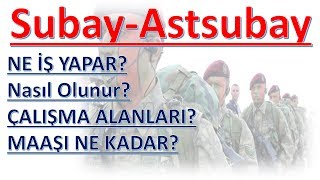 SubayAstsubay Ne İş Yapar Nasıl Olunur Maaşı [upl. by Aiyn959]