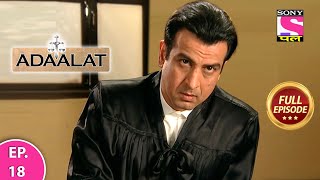 Adaalat  Full Episode  Episode 18  25th February 2021 [upl. by Nomelif754]