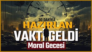 DEĞİŞMEYE HAZIR MISIN   BU 30 DK İNŞALLAH SANA İYİ GELECEK [upl. by Adnoma]