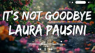 Its Not Goodbye  LAURA PAUSINI 이별이 아니에요 [upl. by Occor]