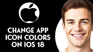 How to Change App Icon Colors on iOS 18 [upl. by Enelrae561]