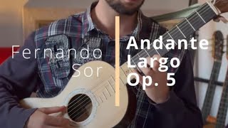 Fernando Sor  Andante Largo Op 5 No 5 [upl. by Uwton]