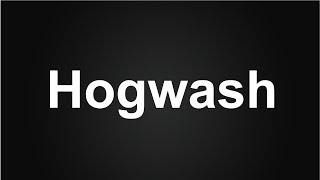 Hogwash Meaning in Urdu How to Say Hogwash in English Hogwash Meaning in Hindi [upl. by Rosana]